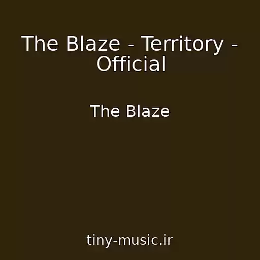 کاور آهنگ The Blaze - Territory - Official از The Blaze