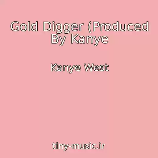 کاور آهنگ Gold Digger (Produced By Kanye از Kanye West