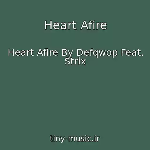 کاور آهنگ Heart Afire از Heart Afire By Defqwop Feat. Strix