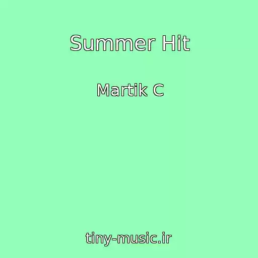 کاور آهنگ Summer Hit از Martik C