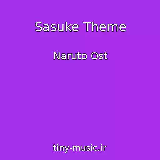 کاور آهنگ Sasuke Theme از Naruto Ost