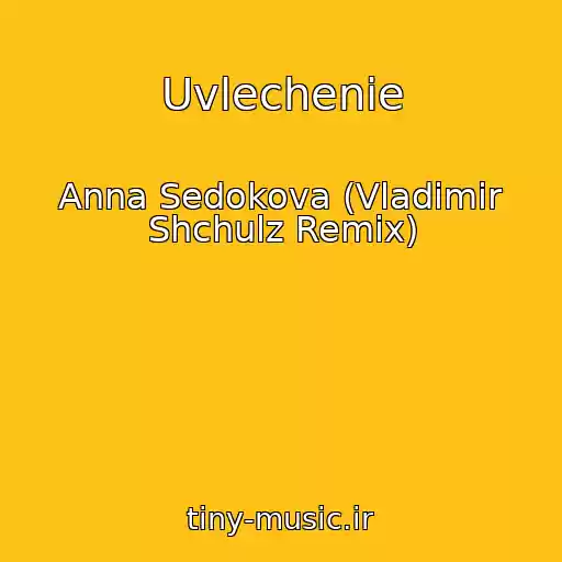 کاور آهنگ Uvlechenie از Anna Sedokova (Vladimir Shchulz Remix)