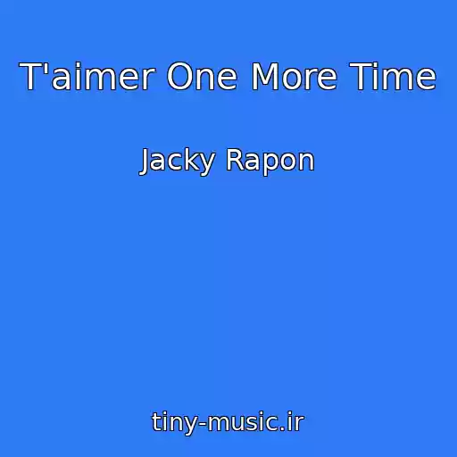 کاور آهنگ T'aimer One More Time از Jacky Rapon