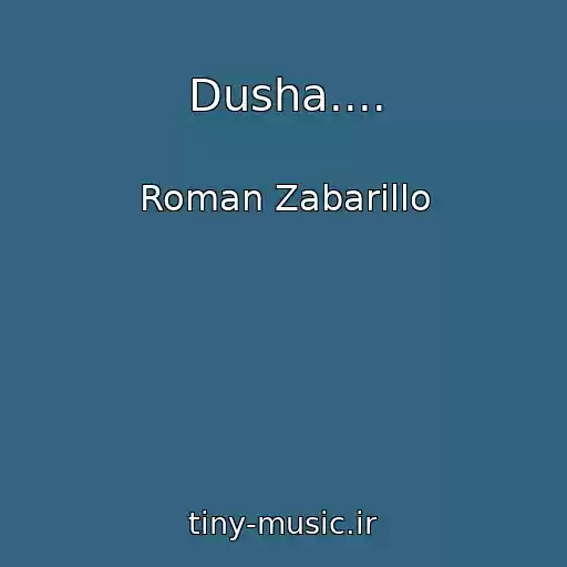کاور آهنگ Dusha.... از Roman Zabarіllo