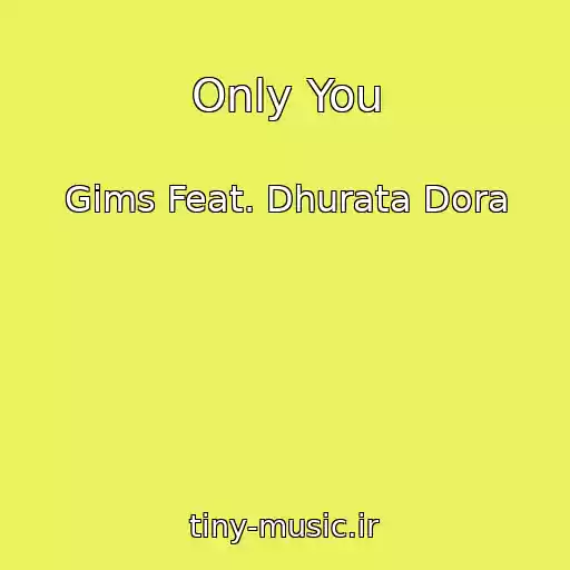 کاور آهنگ Only You از Gims Feat. Dhurata Dora
