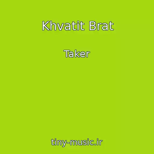 کاور آهنگ Khvatit Brat از Taker