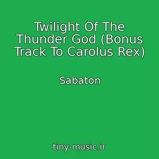کاور آهنگ Twilight Of The Thunder God (Bonus Track To Carolus Rex) از Sabaton