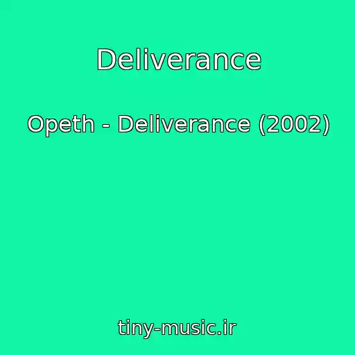 کاور آهنگ Deliverance از Opeth - Deliverance (2002)