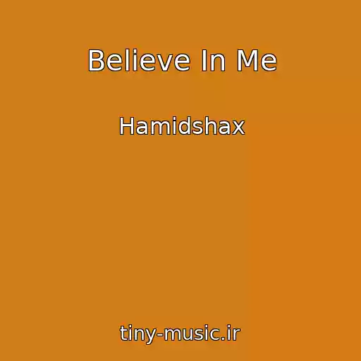 کاور آهنگ Believe In Me از Hamidshax