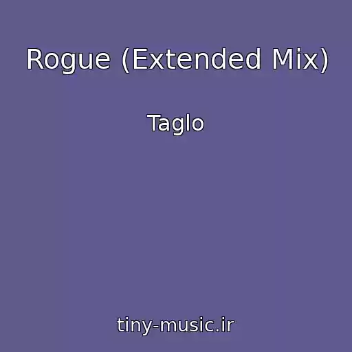 کاور آهنگ Rogue (Extended Mix) از Taglo