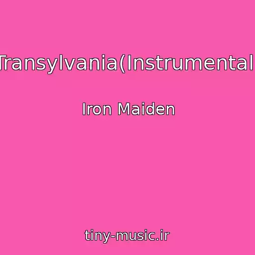 کاور آهنگ Transylvania(Instrumental) از Iron Maiden