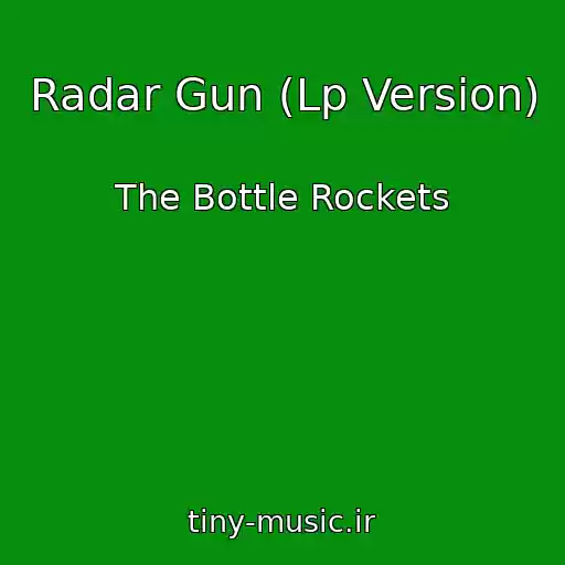 کاور آهنگ Radar Gun (Lp Version) از The Bottle Rockets