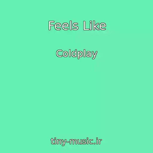 کاور آهنگ Feels Like از Coldplay