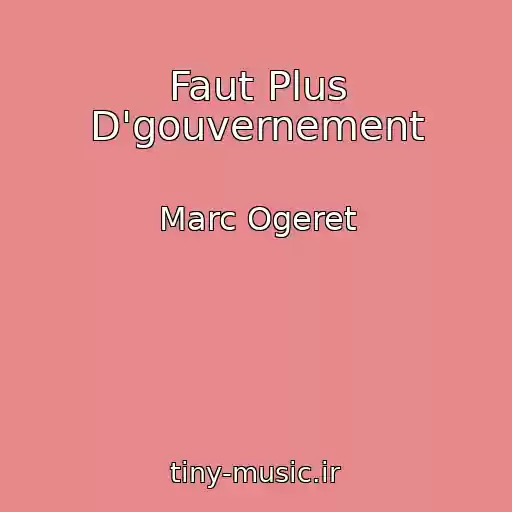 کاور آهنگ Faut Plus D'gouvernement از Marc Ogeret