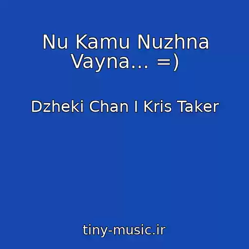 کاور آهنگ Nu Kamu Nuzhna Vayna... =) از Dzheki Chan I Kris Taker