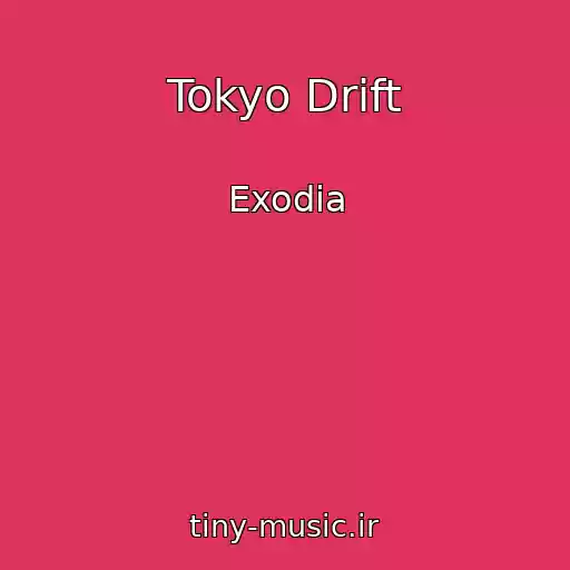 کاور آهنگ Tokyo Drift از Exodia