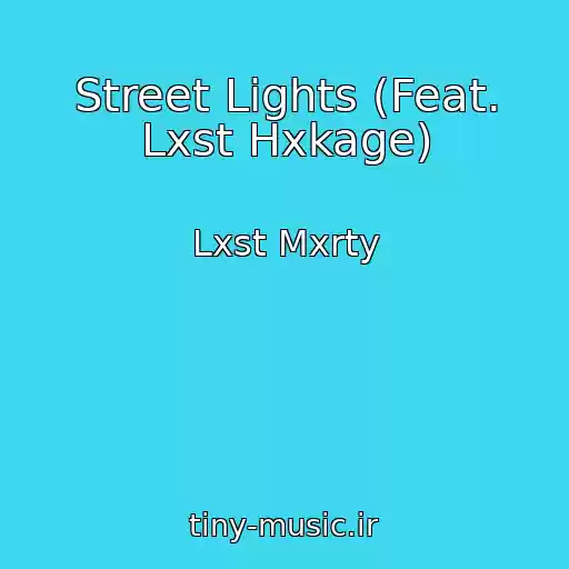 کاور آهنگ Street Lights (Feat. Lxst Hxkage) از Lxst Mxrty