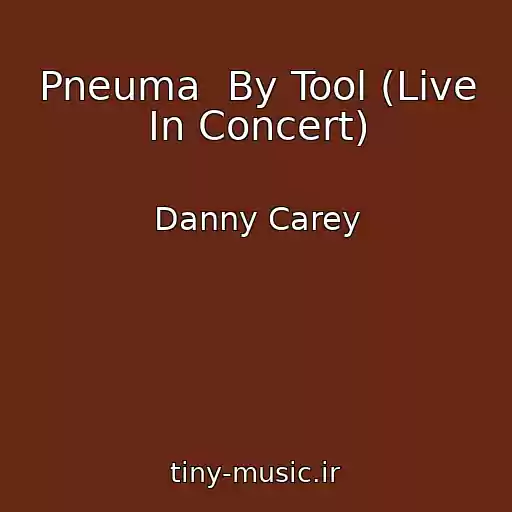 کاور آهنگ Pneuma  By Tool (Live In Concert) از Danny Carey