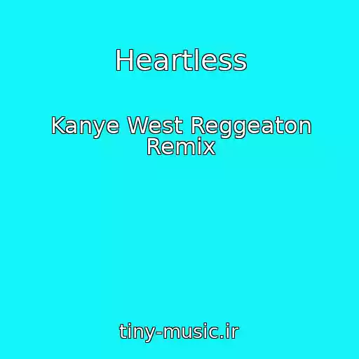 کاور آهنگ Heartless از Kanye West Reggeaton Remix