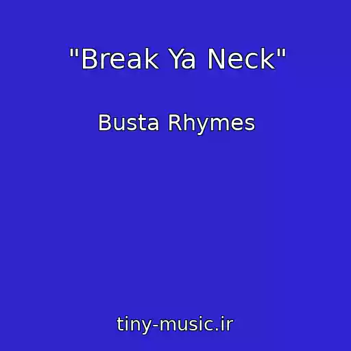 کاور آهنگ "Break Ya Neck" از Busta Rhymes