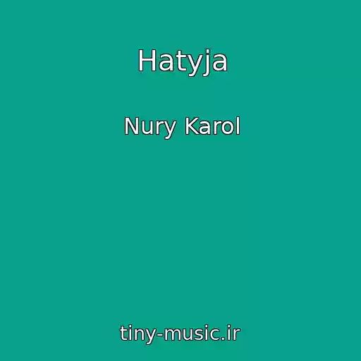 کاور آهنگ Hatyja از Nury Karol