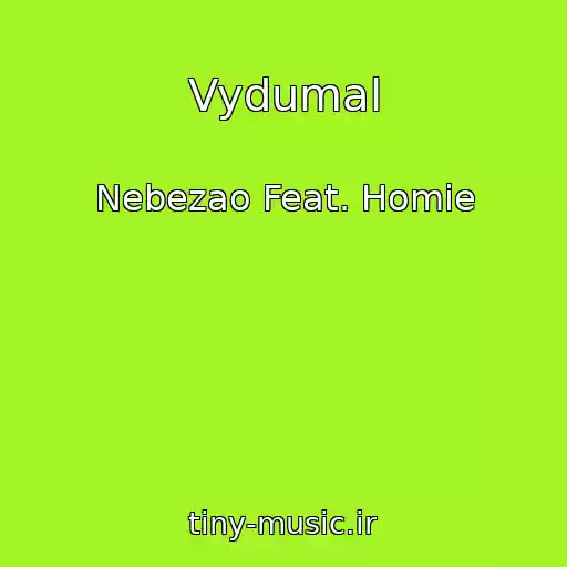 کاور آهنگ Vydumal از Nebezao Feat. Homie