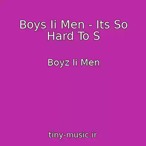 کاور آهنگ Boys Ii Men - Its So Hard To S از Boyz Ii Men