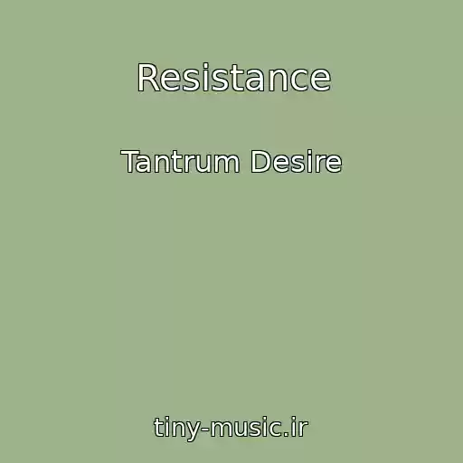 کاور آهنگ Resistance از Tantrum Desire