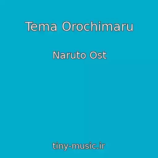 کاور آهنگ Tema Orochimaru از Naruto Ost