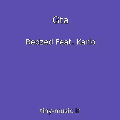 کاور آهنگ Gta از Redzed Feat. Karlo
