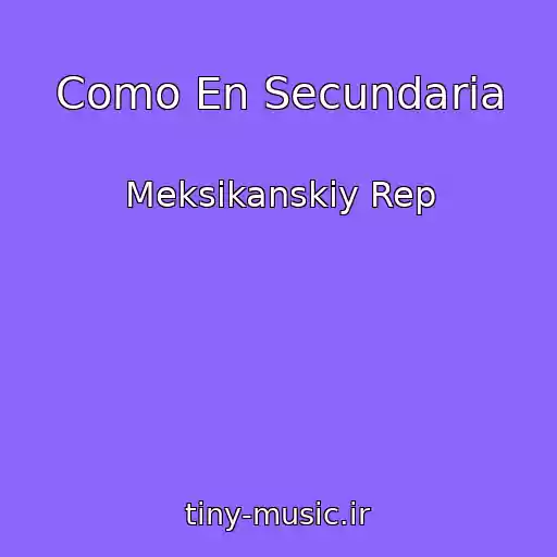 کاور آهنگ Como En Secundaria از Meksikanskiy Rep
