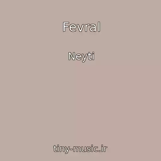 کاور آهنگ Fevral از Neyti