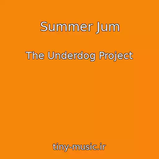 کاور آهنگ Summer Jum از The Underdog Project