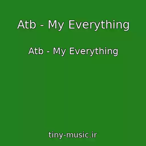 کاور آهنگ Atb - My Everything از Atb - My Everything