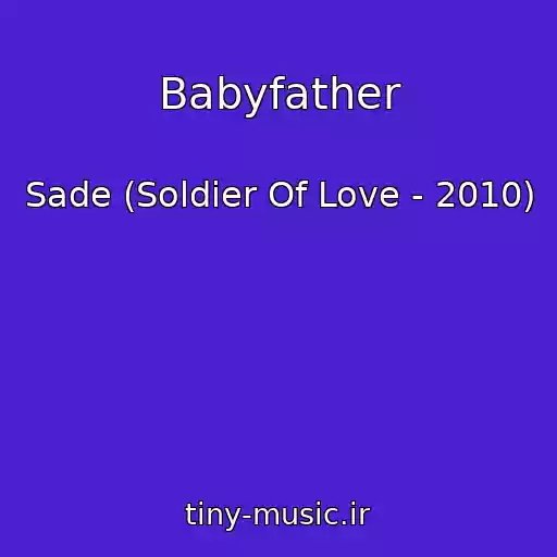 کاور آهنگ Babyfather از Sade (Soldier Of Love - 2010)