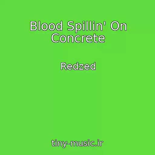 کاور آهنگ Blood Spillin' On Concrete از Redzed