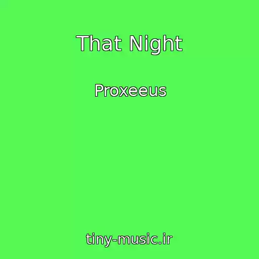 کاور آهنگ That Night از Proxeeus