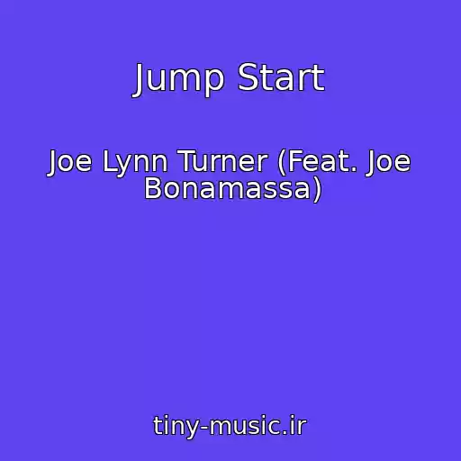 کاور آهنگ Jump Start از Joe Lynn Turner (Feat. Joe Bonamassa)