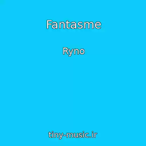 کاور آهنگ Fantasme از Ryno