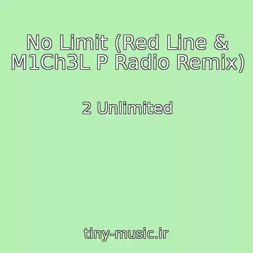 کاور آهنگ No Limit (Red Line & M1Ch3L P Radio Remix) از 2 Unlimited