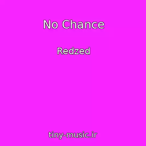 کاور آهنگ No Chance از Redzed