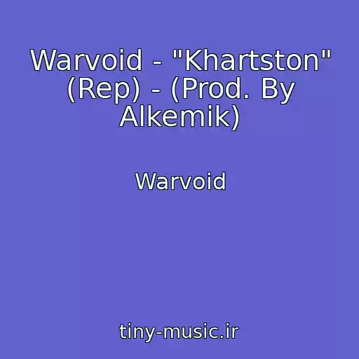 کاور آهنگ Warvoid - "Khartston" (Rep) - (Prod. By Alkemik) از Warvoid