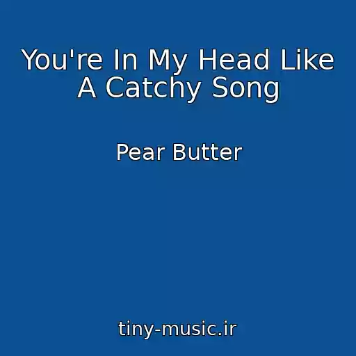 کاور آهنگ You're In My Head Like A Catchy Song از Pear Butter