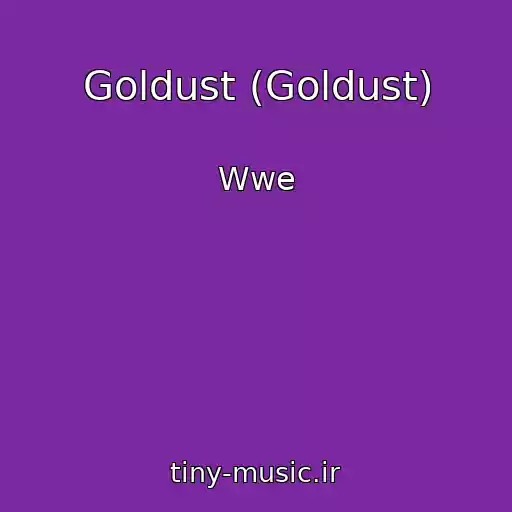 کاور آهنگ Goldust (Goldust) از Wwe