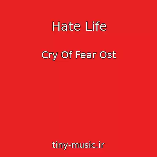 کاور آهنگ Hate Life از Cry Of Fear Ost
