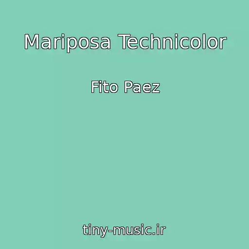 کاور آهنگ Mariposa Technicolor از Fito Paez
