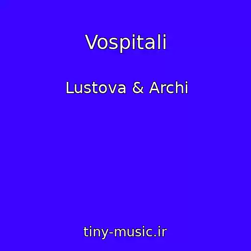 کاور آهنگ Vospitali از Lustova & Archi