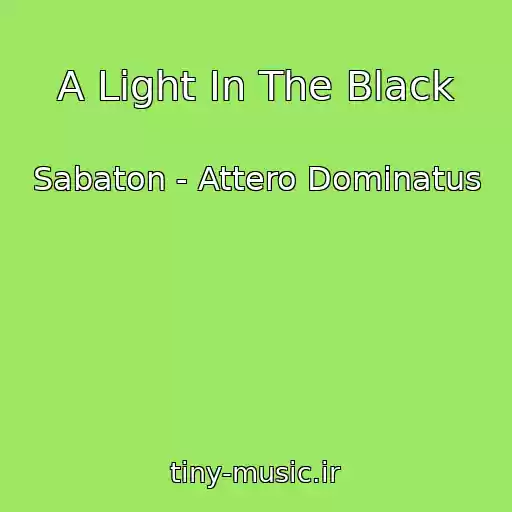 کاور آهنگ A Light In The Black از Sabaton - Attero Dominatus