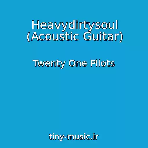 کاور آهنگ Heavydirtysoul (Acoustic Guitar) از Twenty One Pilots