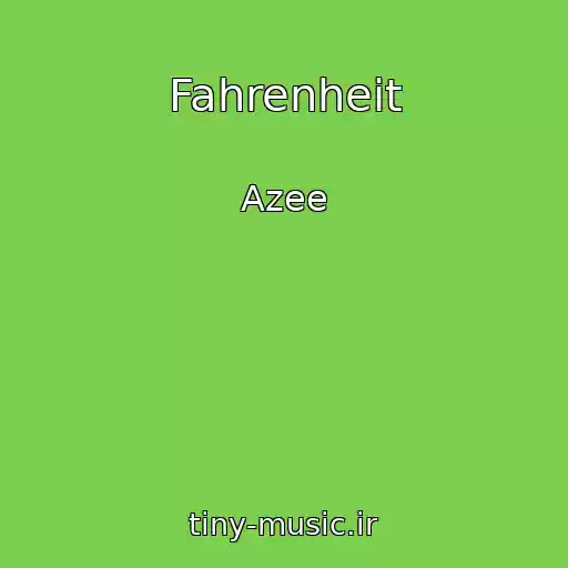 کاور آهنگ Fahrenheit از Azee